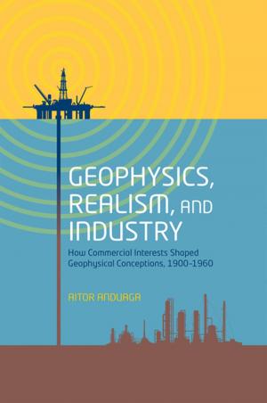 Cover of the book Geophysics, Realism, and Industry by Frank Close