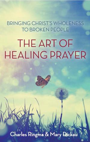 Cover of the book The Art of Healing Prayer by His Eminence Vincent Nichols