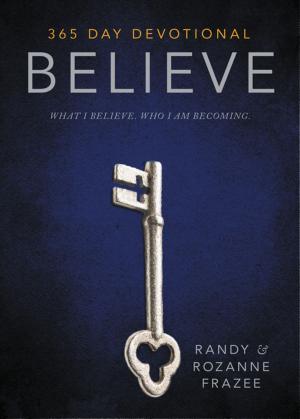 Cover of the book Believe 365-Day Devotional by Lee Strobel