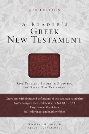 Cover of the book A Reader's Greek New Testament by Dr. John I. Durham, Bruce M. Metzger, David Allen Hubbard, Glenn W. Barker, John D. W. Watts, James W. Watts, Ralph P. Martin, Lynn Allan Losie