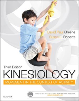 Cover of the book Kinesiology - E-Book by Keith L. Moore, BA, MSc, PhD, DSc, FIAC, FRSM, FAAA, T. V. N. Persaud, MD, PhD, DSc, FRCPath (Lond.), FAAA, Mark G. Torchia, MSc, PhD