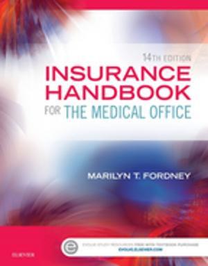 Cover of the book Insurance Handbook for the Medical Office - E-Book by James Swain, MPT, Kenneth W. Bush, MPT, Phd, Juliette Brosing, PhD