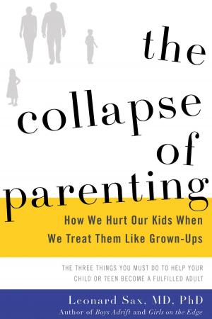 Cover of the book The Collapse of Parenting by Brett Graff