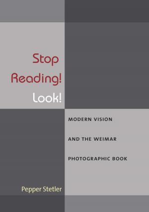 Cover of the book Stop Reading! Look! by Carrie Sandahl, Philip Auslander