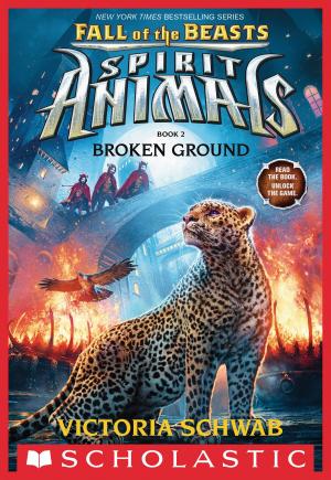 Cover of the book Broken Ground (Spirit Animals: Fall of the Beasts, Book 2) by Tony Abbott