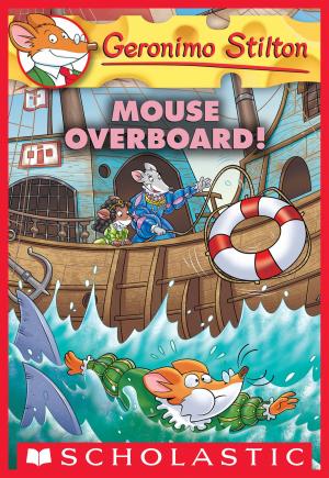 Cover of the book Mouse Overboard! (Geronimo Stilton #62) by Troy Cummings