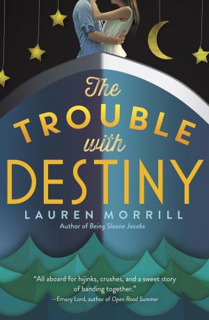 Cover of the book The Trouble with Destiny by Michelle Cooper