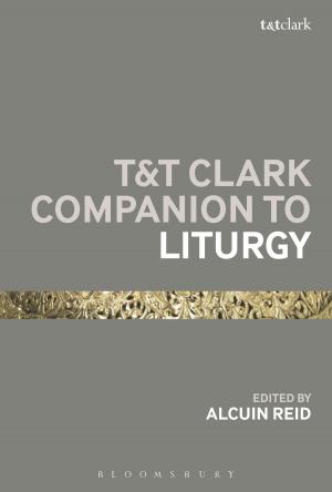 Cover of the book T&T Clark Companion to Liturgy by Robb Forman Dew