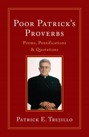 Cover of the book Poor Patrick's Proverbs, Poems, Pontifications & Quotations by Next Avenue