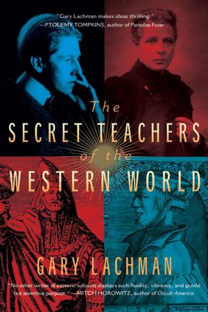 Cover of the book The Secret Teachers of the Western World by Bailey Cates