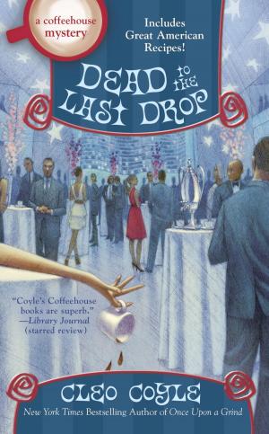 Cover of the book Dead to the Last Drop by Lora Leigh