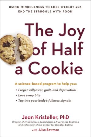 Cover of the book The Joy of Half a Cookie by Sarah Strohmeyer