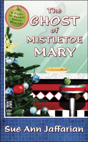 Book cover of The Ghost of Mistletoe Mary