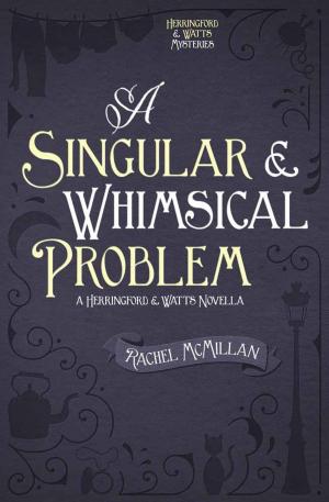 Cover of the book A Singular and Whimsical Problem by Lisa Whittle