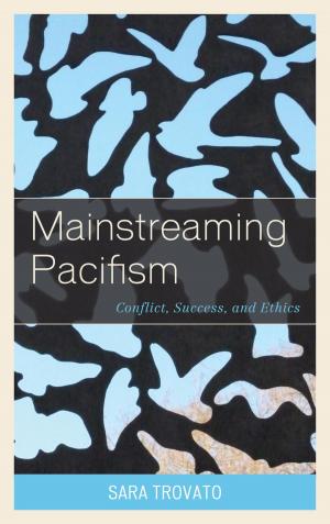 Cover of the book Mainstreaming Pacifism by Gideon Aran, Joseph Woolstenhulme, Donna Lee Bowen, Mbaye Lo, Douglas Pratt, John David Payne, Daniel Brown