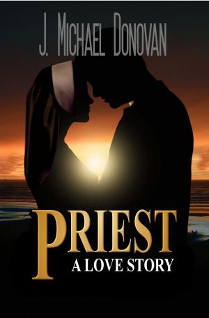 Cover of the book Priest: A Love Story by Frank D. Rogers