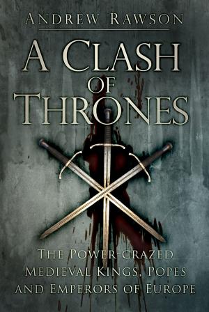Cover of the book Clash of Thrones by Anton Rippon
