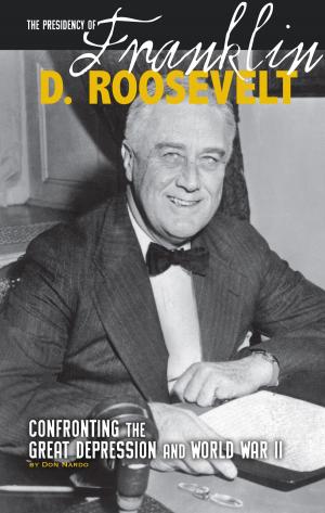 Cover of the book The Presidency of Franklin D. Roosevelt by Erin Edison