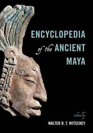 Cover of the book Encyclopedia of the Ancient Maya by W. Phillips Shively