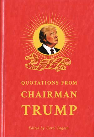 Cover of the book Quotations from Chairman Trump by Ridley Pearson