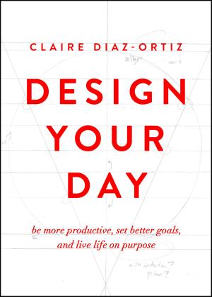 Cover of the book Design Your Day by Robert Kasher, Jessica Fox