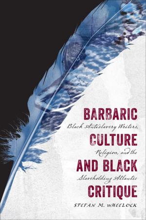Cover of the book Barbaric Culture and Black Critique by Colin Edward Woodward