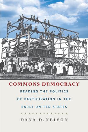 Cover of Commons Democracy by Dana D. Nelson, Fordham University Press