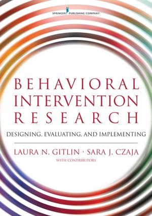Cover of the book Behavioral Intervention Research by Randall T. Schapiro, MD, FAAN