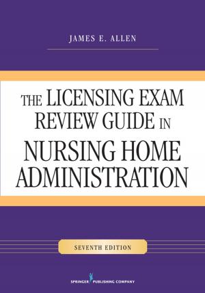 Cover of the book The Licensing Exam Review Guide in Nursing Home Administration, Seventh Edition by Cheryl Alkon