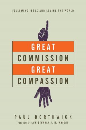 Cover of the book Great Commission, Great Compassion by Ruth Haley Barton