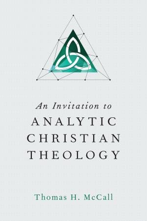 Book cover of An Invitation to Analytic Christian Theology