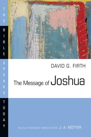 Cover of the book The Message of Joshua by David Wenham, Steve Walton