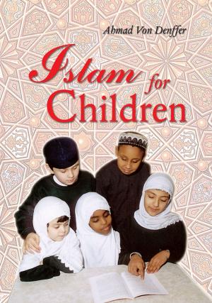 Cover of the book Islam for Children by Mohammed Siddique Seddon