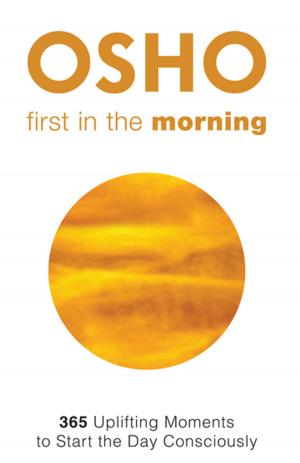Cover of the book First in the Morning by Osho, Osho International Foundation