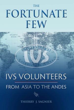 Book cover of The Fortunate Few IVS Volunteers from Asia to the Andes