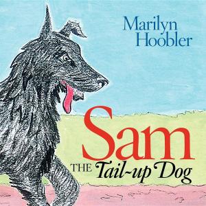 Cover of the book Sam the Tail-Up Dog by Elementary School Campers