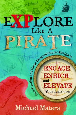 Cover of the book Explore Like a PIRATE by John Spencer, A.J. Juliani
