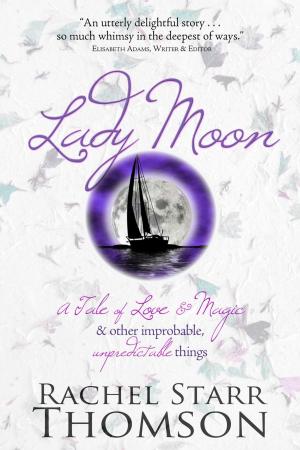 Cover of the book Lady Moon by Rachel Starr Thomson