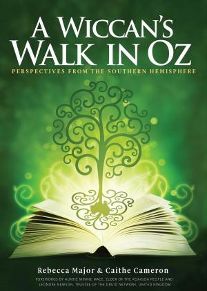 Cover of the book A Wiccan's Walk In Oz: Perspectives From The Southern Hemisphere by Deiadora Blanche