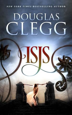 Cover of the book Isis by Douglas Clegg