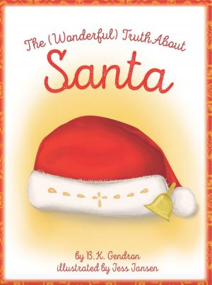 Cover of the book The Wonderful Truth About Santa by Alan D. Altieri