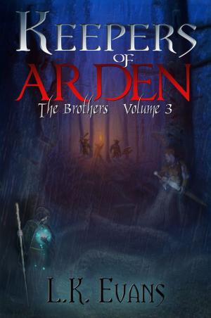 Book cover of Keepers of Arden The Brothers Volume 3