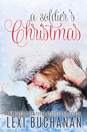 Cover of the book A Soldier's Christmas by Lexi Buchanan