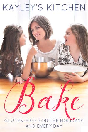 Cover of the book Kayley's Kitchen: Bake by Kathy Suchy Richards