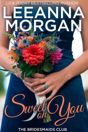 Cover of the book Sweet On You by Leeanna Morgan