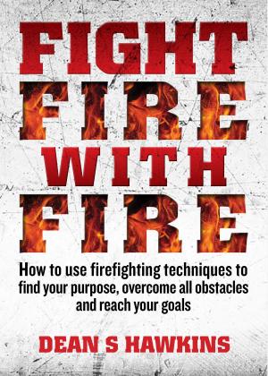 Book cover of Fight Fire With Fire