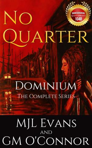 Book cover of No Quarter: Dominium - The Complete Series