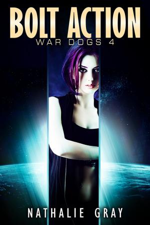 Cover of the book War Dogs 4: Bolt Action by Catherine Johnson