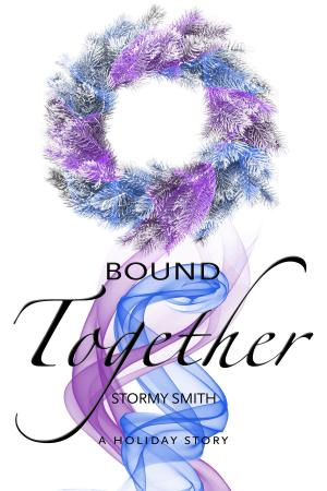 Cover of the book Bound Together by Ken Rochon, Dr. Molly Casey, Donald Cote, Dr. Natalie Forest, David Kelly, Andye Kitt, Barbara Larrabee, Shirley Luu, Dr. Judy Staveley, Meghan Tieff, George Tyler, Shea Walton