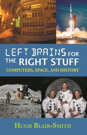 Cover of Left Brains for the Right Stuff: Computers, Space, and History